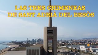 LAS TRES CHIMENEAS DE SANT ADRIÀ DEL BESÒS EN DRON BARCELONA  ESPAÑA [upl. by Rentsch]