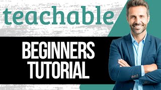 Teachable Tutorial for Beginners  How to Create a Course with Teachable in 2024 [upl. by Lennor]