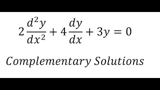 Calculus Help Complementary Solutions  2 d2 ydx2 4 dydx3y0  Differential equations [upl. by Casimir]