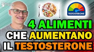 4 Alimenti che Aumentano il Testosterone Naturalmente [upl. by Edrahc]