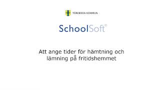 Att lägga in tider för hämtning och lämning i SchoolSoft för Fritidshemmet Töreboda kommun [upl. by Nuy]