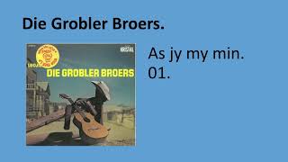 Die Grobler Broers  As jy my min 01 [upl. by Penrod762]