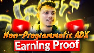 NonProgrammatic ADX approval without website  NonProgrammatic ADX earning proof [upl. by Strage205]