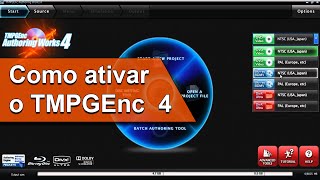 TMPGEnc Authoring Works 4  Instalação e ativação [upl. by Lyman376]