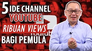 5 Ide Topik Youtube Sederhana dengan Ratusan Ribu Views bagi Pemula [upl. by Adolpho]