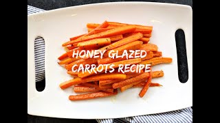 Roasted Honey Glazed Carrots Recipe [upl. by Wrdna734]