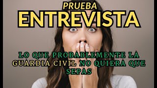 Prueba entrevista oposición Guardia Civil lo que probablemente la Guardia Civil no quiere que sepas [upl. by Morgen]