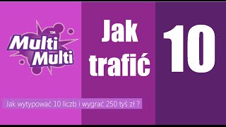 Jak trafić 1010 w Multi Multi oraz zgarnąć 250 tyś zł [upl. by Menon]