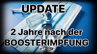 UPDATE ❗️2 Jahre nach der BOOSTER IMPFUNG 💉 [upl. by Aratihc78]