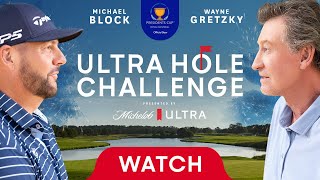 Ultra Hole Challenge w Wayne Gretzky and Michael Block  90 Shots 1 HoleInOne [upl. by Hartnett521]