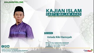 KAJIAN RUTIN SABTU MALAM  Ustadz Kiki Hamsyah [upl. by Maya945]