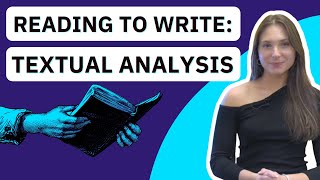 Reading to Write Textual Analysis [upl. by Nevad382]