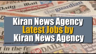 Kiran News Agency  Kiran News Agency Latest Jobs by Kiran News Agency MP [upl. by Tyrrell]