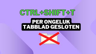 Per Ongeluk een Tabblad Gesloten Zo Heropen je Gesloten Tabs Snel  Simpele Browser Tip [upl. by Aeneg729]