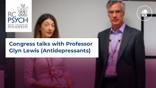 Congress talks with Professor Glyn Lewis Antidepressants [upl. by Ocirne]