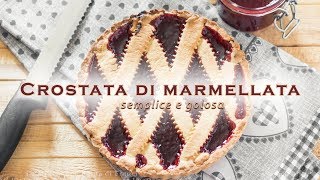 CROSTATA DI MARMELLATA semplice e golosa [upl. by Humph]