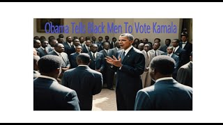 Obama Tells Black Men to Vote for Kamala  Black Men Disagree to Vote Solely on Identity Politics [upl. by Ahk929]