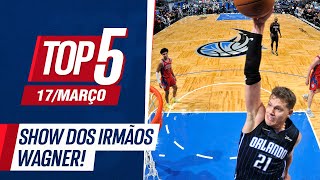 CRAVADAS DISTRIBUIDAS PELOS IRMÃOS WAGNER EM ORLANDO  TOP 5 NBA 1703 [upl. by Suoicerpal]