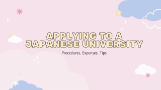 Applying to a Japanese University  Procedures Expenses Tips [upl. by Landsman229]