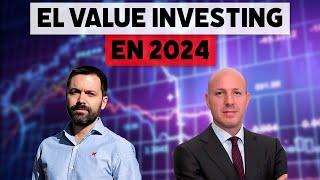 El Value Investing en 2024 perspectivas y oportunidades [upl. by My]