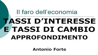 Lezione relazione tra tassi di interesse e tassi di cambio approfondimento [upl. by Lorien]