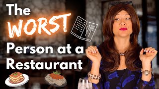 The Worst Person At A Restaurant [upl. by Ynamad]