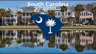 South Carolina  The US Explained [upl. by Lonny889]