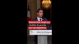 Gabriel Attal réagit aux résultats du premier tour des législatives [upl. by Broeder]