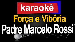 Karaokê  Força e Vitória part Belo  Padre Marcelo Rossi 🎤 [upl. by Merton]