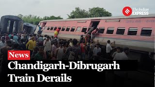 Chandigarh Dibrugarh Express Derails In UPs Gonda  Gonda Train Accident [upl. by Tomlinson]