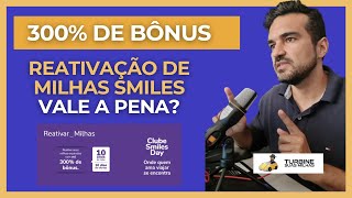 Aula 05  300 de BÔNUS na Reativação de MILHAS SMILES  Curso gratuito Turbine suas Milhas [upl. by Aikkin591]