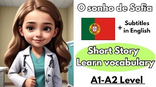 “O sonho de Sofia” Short Story European Portuguese  Learn Phrases and Vocabulary  A1A2 [upl. by Yvaht]