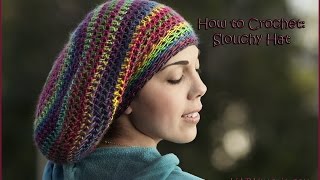 How to Crochet a Slouchy Hat [upl. by Refotsirk]