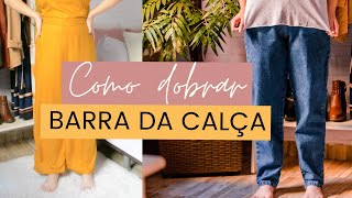 Como dobrar barra da calça jeans larga [upl. by Nuahsor]