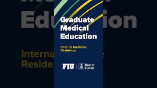 Internal Medicine Residency Florida International UniversityBaptist Health [upl. by Selene]