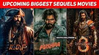 Top 15 Upcoming BIG Sequels Movies 202420252026  Upcoming Biggest Bollywood amp South Indian Movies [upl. by Kristel30]