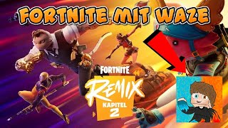 Fortnite neue Season mit Waze 🙀  TopC4gaming👑  jetzt live🔴 [upl. by Baptlsta]