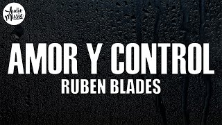 Ruben Blades  Amor Y Control LetraLyrics [upl. by Sivam]