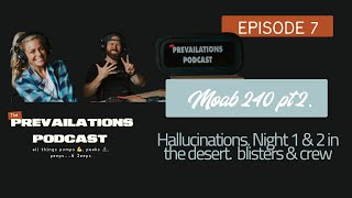 Prevailations Episode 7 Moab 240 [upl. by Tremayne]