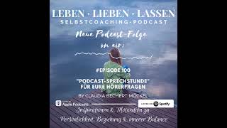 „Leben Lieben Lassen“ PodcastSprechstunde Eure Fragen zu Persönlichkeit Beziehung amp Selbstliebe [upl. by Haraf]