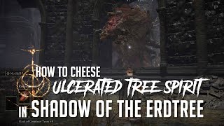 How to Cheese Ulcerated Tree Spirits at the Church District in Shadow of the Erdtree Easy Kill [upl. by Alexandros]