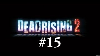 Lets Play KlaZZiker Dead Rising 2 15  Psychos unter sich [upl. by Schwinn115]