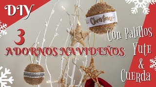 3 DIY ADORNOS NAVIDEÑOS 2019 CON PALILLOS YUTE Y CUERDA  EASY CHRISTMAS ORMANETS 2019 [upl. by Attelrak]