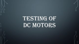 Testing of DC Motors [upl. by Earehs]