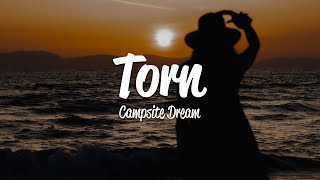 Campsite Dream  Torn Lyrics [upl. by Anoyk985]