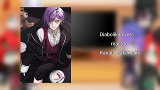 Diabolik Lovers react to Kanato Sakamaki [upl. by Editha447]