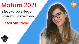 Matura 2021 z języka polskiego  poziom rozszerzony Ostatnie rady rozszerzenie matura2021 [upl. by Aihsekal]