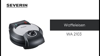 SEVERIN Waffeleisen WA 2103 [upl. by Llertram]