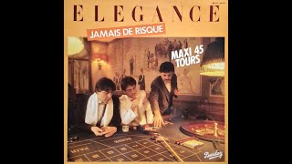 Elegance  Jamais de risque Extended Version MAXI 12quot 1983 [upl. by Eimmac]