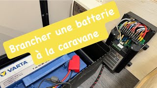 Voici comment brancher une batterie à la caravane Trigano Caravelair Sterckeman La Mancelle… [upl. by Ainnek687]